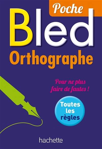 Bled orthographe : toutes les règles