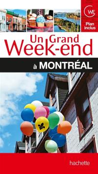 Un grand week-end à Montréal