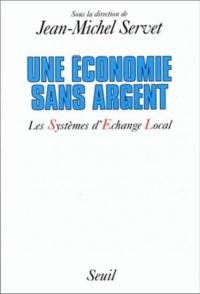 Une économie sans argent, les systèmes d'échange local