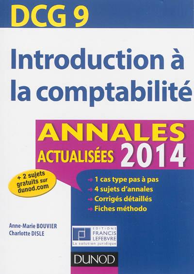 Introduction à la comptabilité, DCG 9 : annales actualisées 2014