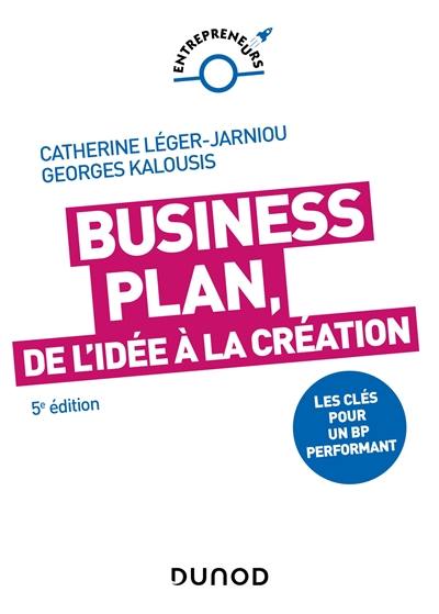 Business plan, de l'idée à la création : les clés pour un BP performant