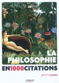 La philosophie en 1.000 citations