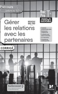 Gérer les relations avec les partenaires, terminale bac pro Agora : nouveau bac pro : corrigé