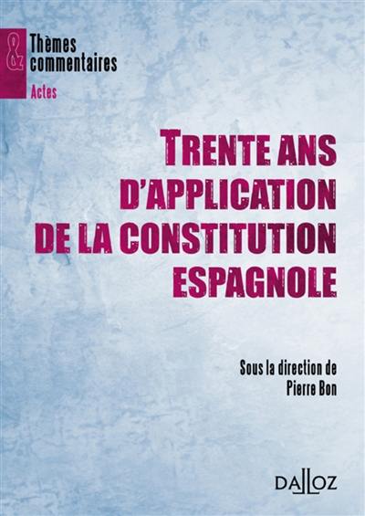 Trente ans d'application de la Constitution espagnole