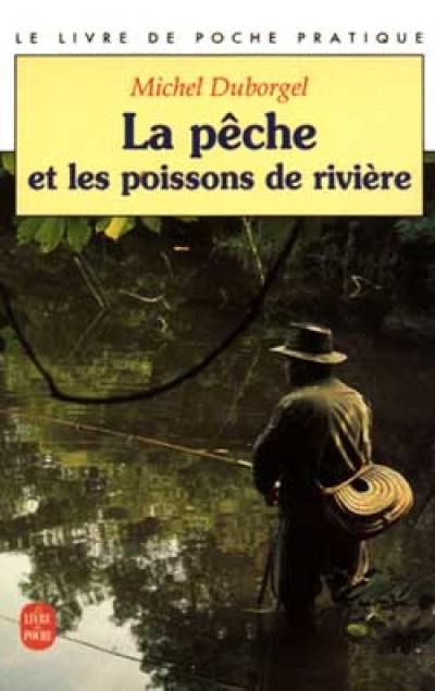 La Pêche et les poissons de rivière