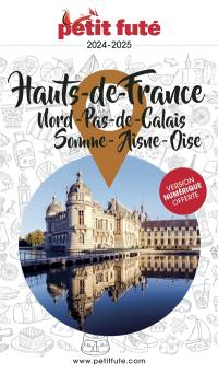 Hauts-de-France : Nord, Pas-de-Calais, Somme, Aisne, Oise : 2024-2025