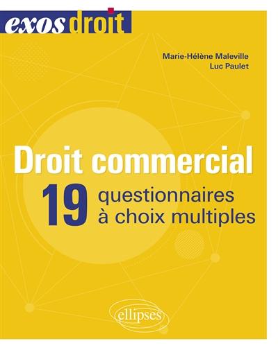 Droit commercial : 19 questionnaires à choix multiples