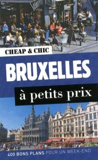 Bruxelles à petits prix : 400 bons plans pour un week-end