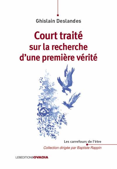 Court traité sur la recherche d'une première vérité