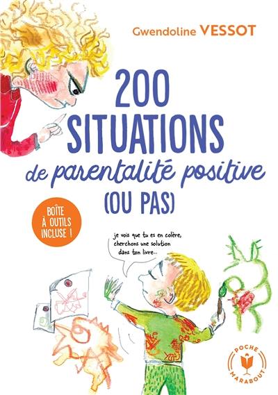 200 moments de parentalité positive... (ou pas)