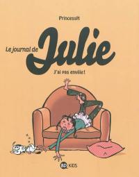 Le journal de Julie. Vol. 2. J'ai pas enviiie !