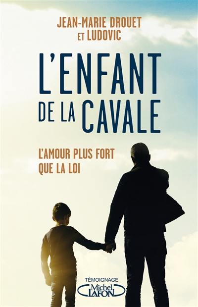 L'enfant de la cavale : l'amour plus fort que la loi