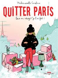 Quitter Paris : vous en rêvez ? Je l'ai fait !