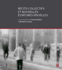 Récits collectifs et nouvelles écritures visuelles