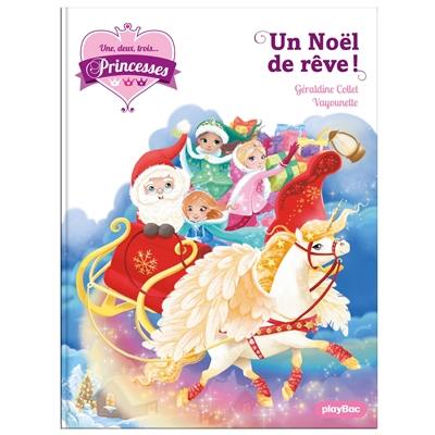 Une, deux, trois... Princesses. Vol. 18. Un Noël de rêve