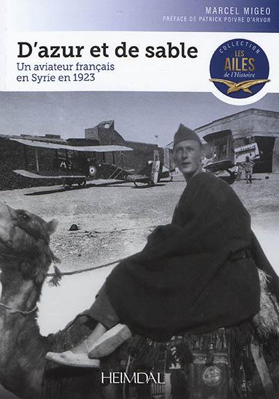 D'azur et de sable : un aviateur français en Syrie en 1923