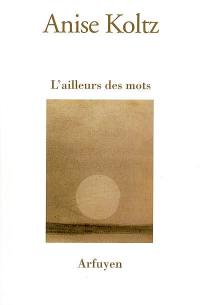 L'ailleurs des mots