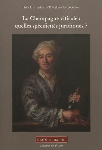 La Champagne viticole : quelles spécificités juridiques ?