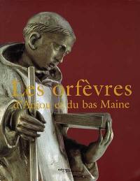 Les orfèvres d'Anjou et du bas Maine