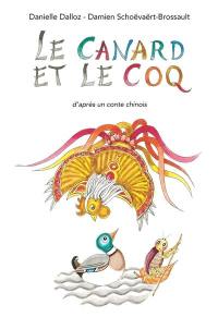 Le canard et le coq : d'après un conte chinois