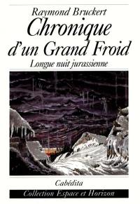 Chronique d'un grand froid : longue nuit jurassienne