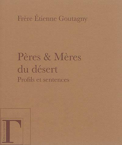 Pères & Mères du désert : profils et sentences