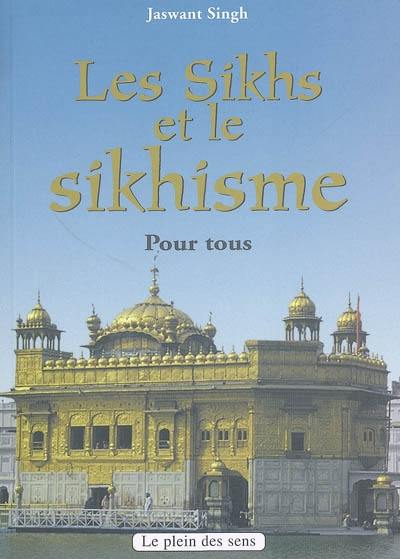 Les sikhs et le sikhisme : pour tous