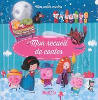 Mon recueil de contes. Vol. 1