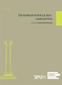 Un roman pour le roi : Gargantua