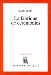 La fabrique de cérémonies