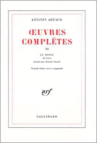 Oeuvres complètes. Vol. 6. Le Moine de Lewis, raconté par Antonin Artaud