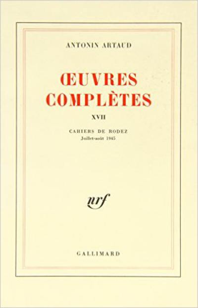 Oeuvres complètes. Vol. 17. Cahiers de Rodez : juillet-aôut 1945