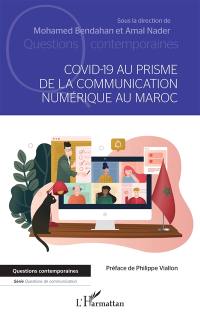 Covid-19 au prisme de la communication numérique au Maroc