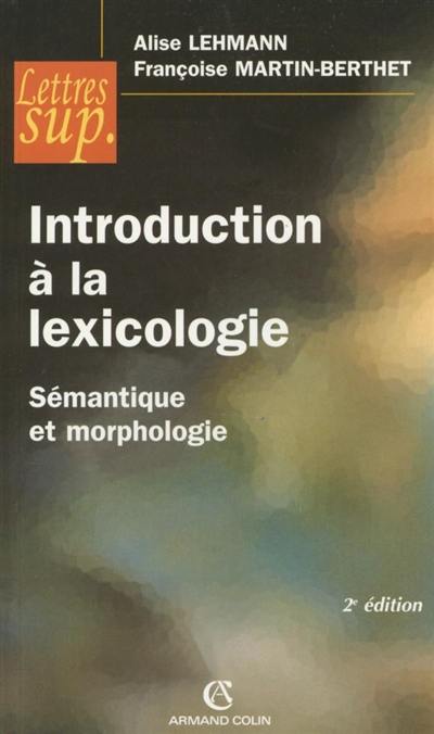 Introduction à la lexicologie : sémantique et morphologie