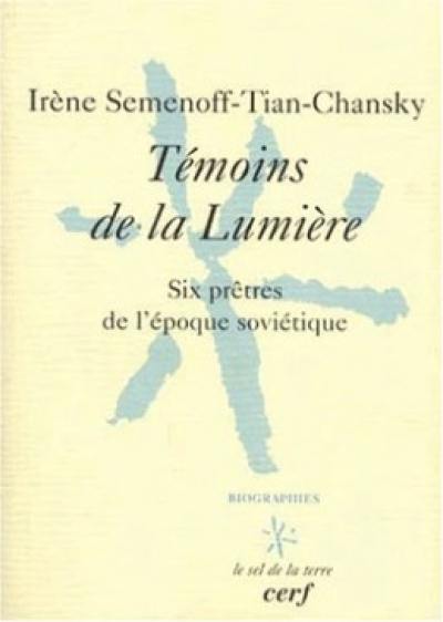 Témoins de la lumière : six prêtres de l'époque soviétique