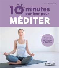 10 minutes par jour pour méditer