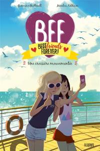 BFF best friends forever!. Vol. 3. Une croisière mouvementée