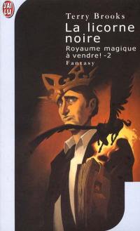 Royaume magique à vendre !. Vol. 2. La licorne noire