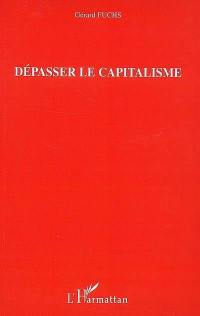 Dépasser le capitalisme