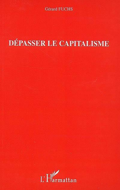 Dépasser le capitalisme