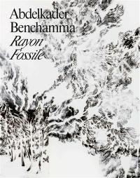 Abdelkader Benchamma : rayon fossile