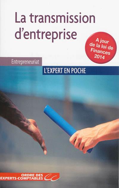 La transmission d'entreprise : à jour de la loi de finances 2014