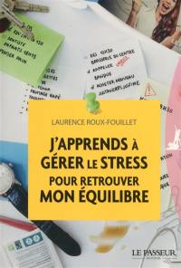 J'apprends à gérer le stress pour retrouver mon équilibre