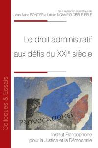 Le droit administratif aux défis du XXIe siècle