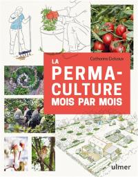 La permaculture mois par mois