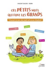 Ces petits mots qui font les grands : deviner le sens des mots est un jeu d'enfant !