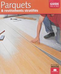 Parquets et revêtements stratifiés : pose, entretien, rénovation