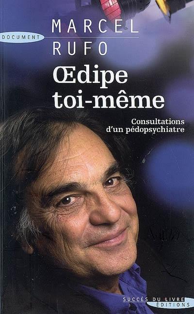 Oedipe toi-même ! : consultations d'un pédopsychiatre