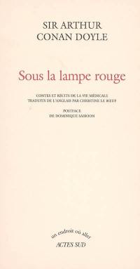 Sous la lampe rouge : contes et récits de la vie médicale