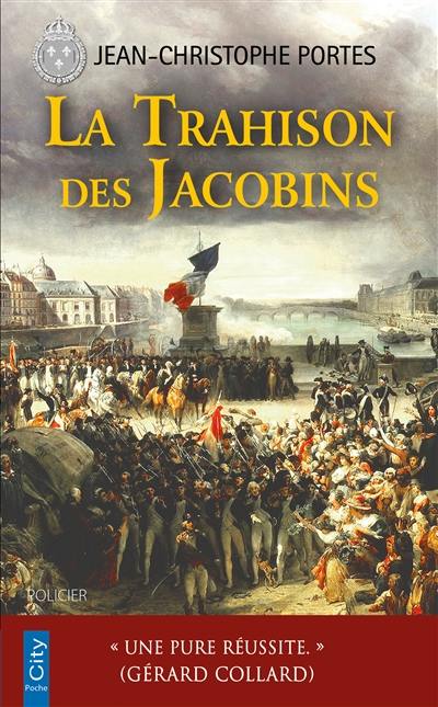 Une enquête de Victor Dauterive. La trahison des Jacobins